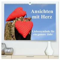 Vorderes Coverbild Ansichten mit Herz (hochwertiger Premium Wandkalender 2025 DIN A2 quer), Kunstdruck in Hochglanz