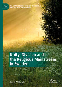 Vorderes Coverbild Unity, Division and the Religious Mainstream in Sweden