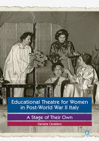 Vorderes Coverbild Educational Theatre for Women in Post-World War II Italy