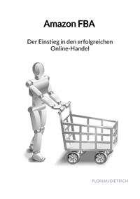 Vorderes Coverbild Amazon FBA - Der Einstieg in den erfolgreichen Online-Handel