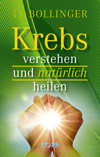 Vorderes Coverbild Krebs verstehen und natürlich heilen