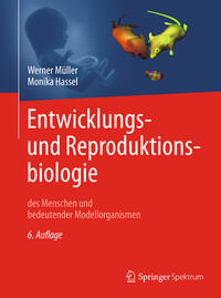 Vorderes Coverbild Entwicklungsbiologie und Reproduktionsbiologie des Menschen und bedeutender Modellorganismen