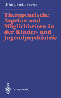 Vorderes Coverbild Therapeutische Aspekte und Möglichkeiten in der Kinder- und Jugendpsychiatrie