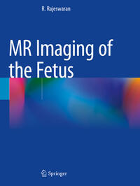 Vorderes Coverbild MR Imaging of the Fetus