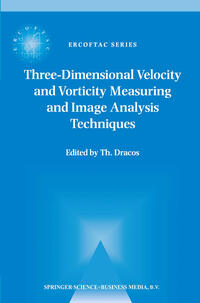 Vorderes Coverbild Three-Dimensional Velocity and Vorticity Measuring and Image Analysis Techniques