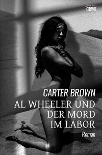Vorderes Coverbild Al Wheeler und der Mord im Labor