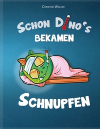 Vorderes Coverbild Schon Dino`s bekamen Schnupfen