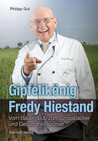 Vorderes Coverbild Gipfelikönig Fredy Hiestand