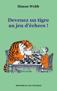 Vorderes Coverbild Devenez un tigre au jeu d'échecs !
