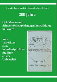 Vorderes Coverbild 200 Jahre Gehörlosen- und Schwerhörigenpädagogen(aus)bildung in Bayern