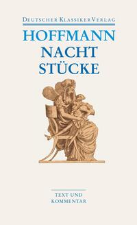 Vorderes Coverbild Nachtstücke / Klein Zaches genannt Zinnober / Prinzessin Brambilla / Werke 1816-1820