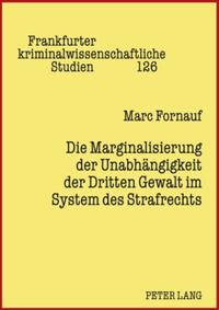 Vorderes Coverbild Die Marginalisierung der Unabhängigkeit der Dritten Gewalt im System des Strafrechts