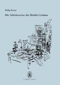 Vorderes Coverbild Die Arbeitsweise der Brüder Grimm