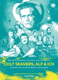 Vorderes Coverbild Colt Seavers, Alf und Ich