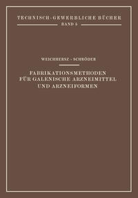 Vorderes Coverbild Fabrikationsmethoden für Galenische Arzneimittel und Arzneiformen