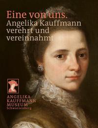Vorderes Coverbild Eine von uns. Angelika Kauffmann verehrt und vereinnahmt