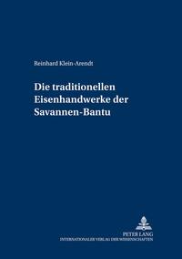 Vorderes Coverbild Die traditionellen Eisenhandwerke der Savannen-Bantu