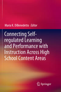 Vorderes Coverbild Connecting Self-regulated Learning and Performance with Instruction Across High School Content Areas