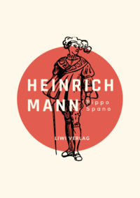 Vorderes Coverbild Heinrich Mann: Pippo Spano. Vollständige Neuausgabe