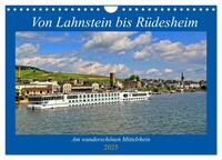 Vorderes Coverbild Von Lahnstein bis Rüdesheim - Am wunderschönen Mittelrhein (Wandkalender 2025 DIN A4 quer), CALVENDO Monatskalender