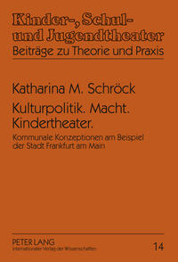 Vorderes Coverbild Kulturpolitik. Macht. Kindertheater.
