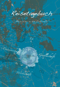 Vorderes Coverbild Reisetagebuch – Mein Weg in die Zukunft