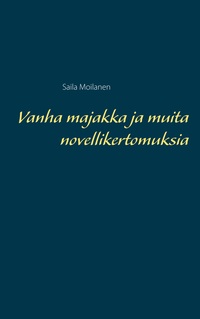 Vorderes Coverbild Vanha majakka ja muita novellikertomuksia
