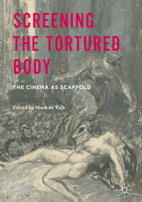 Vorderes Coverbild Screening the Tortured Body