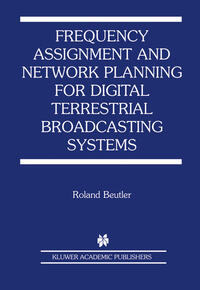 Vorderes Coverbild Frequency Assignment and Network Planning for Digital Terrestrial Broadcasting Systems