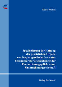 Vorderes Coverbild Spezifizierung der Haftung der gesetzlichen Organe von Kapitalgesellschaften unter besonderer Berücksichtigung der Thesaurierungspflicht einer Unternehmergesellschaft
