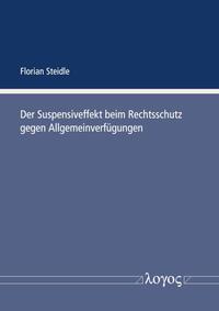 Vorderes Coverbild Der Suspensiveffekt beim Rechtsschutz gegen Allgemeinverfügungen