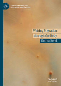 Vorderes Coverbild Writing Migration through the Body