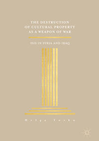 Vorderes Coverbild The Destruction of Cultural Property as a Weapon of War