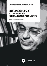 Vorderes Coverbild Stanislaw Lems literarische Gedankenexperimente