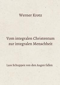 Vorderes Coverbild Vom integralen Christentum zur integralen Menschheit