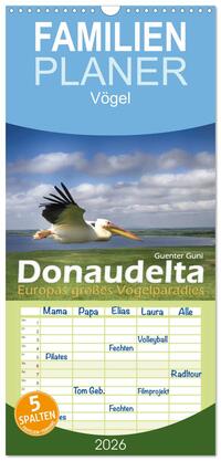 Vorderes Coverbild Familienplaner 2026 - Donaudelta - Europas großes Vogelparadies mit 5 Spalten (Wandkalender, 21 x 45 cm) CALVENDO