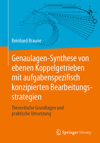 Vorderes Coverbild Genaulagen-Synthese von ebenen Koppelgetrieben mit aufgabenspezifisch konzipierten Bearbeitungsstrategien
