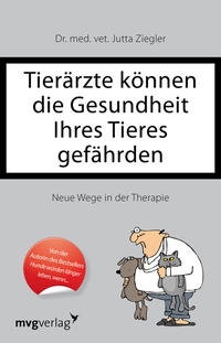 Vorderes Coverbild Tierärzte können die Gesundheit Ihres Tieres gefährden