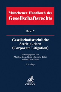 Vorderes Coverbild Münchener Handbuch des Gesellschaftsrechts Bd 7: Gesellschaftsrechtliche Streitigkeiten (Corporate Litigation)