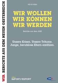 Vorderes Coverbild WIR WOLLEN. WIR KÖNNEN. WIR WERDEN. Berichte aus dem AMS.