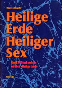 Vorderes Coverbild Heilige Erde - Heiliger Sex. Band 1-3 / Heilige Erde heiliger Sex