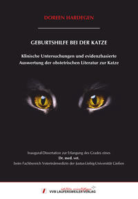 Vorderes Coverbild GEBURTSHILFE BEI DER KATZE : Klinische Untersuchungen und evidenzbasierte Auswertung der obstetrischen Literatur zur Katze