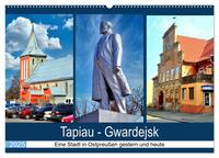 Vorderes Coverbild Tapiau-Gwardejsk - Eine Stadt in Ostpreußen gestern und heute (Wandkalender 2025 DIN A2 quer), CALVENDO Monatskalender