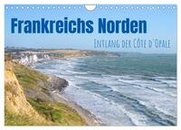 Vorderes Coverbild Frankreichs Norden - Entlang der Côte d'Opale (Wandkalender 2025 DIN A4 quer), CALVENDO Monatskalender