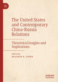 Vorderes Coverbild The United States and Contemporary China-Russia Relations