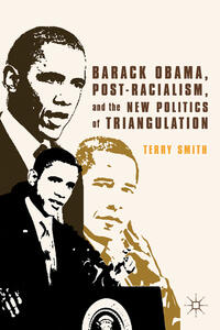 Vorderes Coverbild Barack Obama, Post-Racialism, and the New Politics of Triangulation