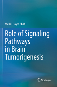 Vorderes Coverbild Role of Signaling Pathways in Brain Tumorigenesis