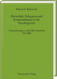 Vorderes Coverbild Herrschaft, Delegation und Kommunikation in der Karolingerzeit