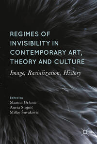 Vorderes Coverbild Regimes of Invisibility in Contemporary Art, Theory and Culture