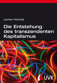 Vorderes Coverbild Die Entstehung des transzendenten Kapitalismus